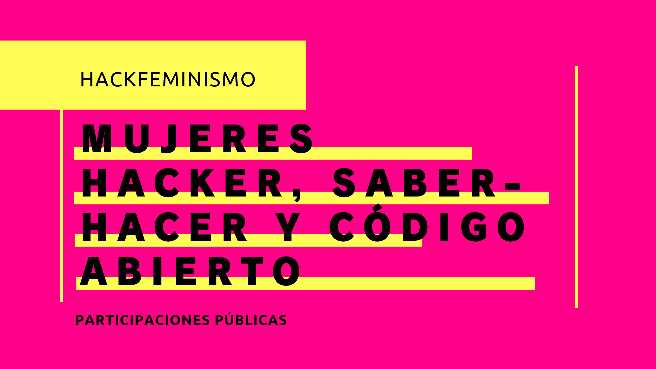 Mujeres hacker, saber-hacer y código abierto: tejiendo el sueño hackfeminista