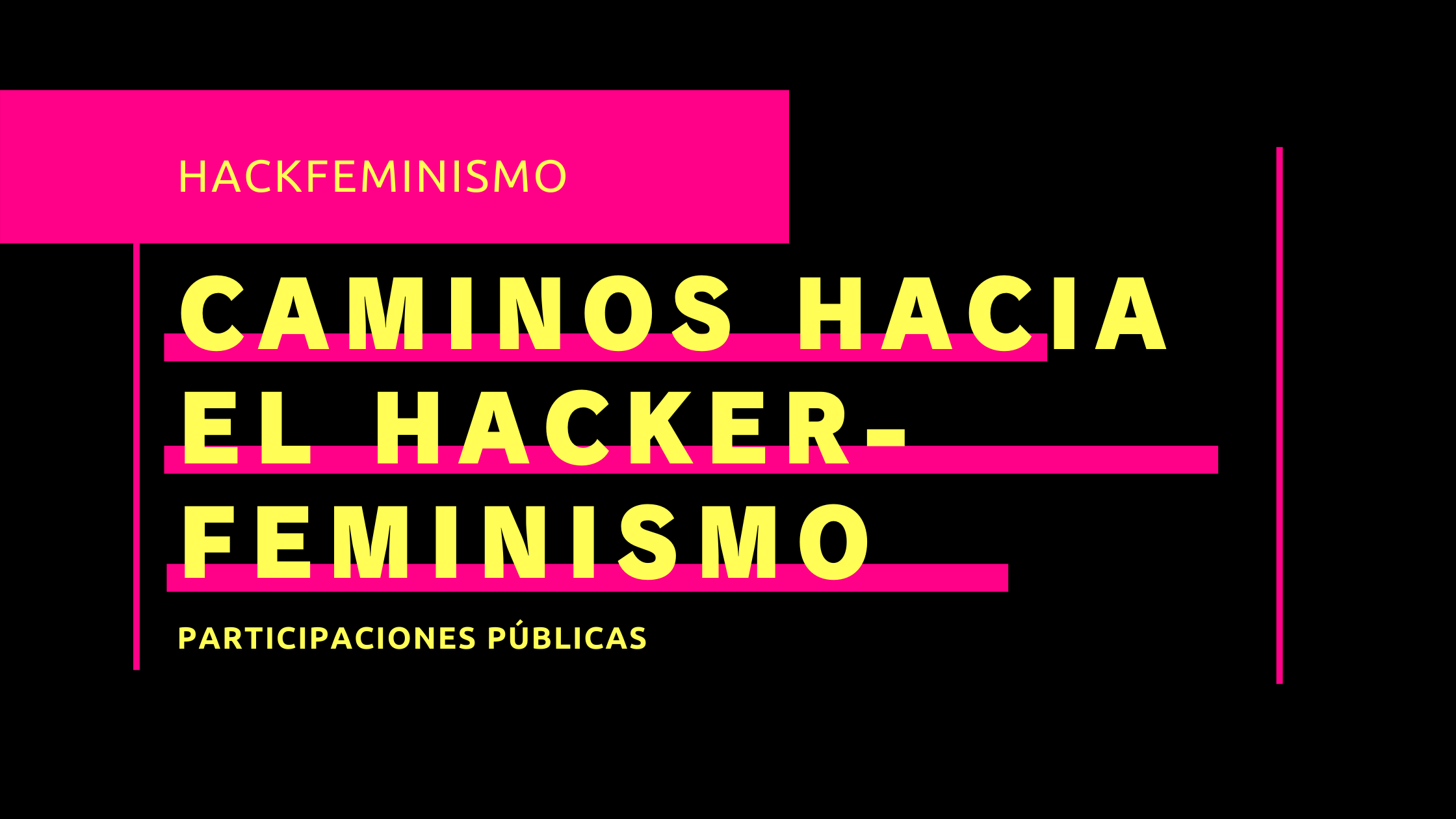 Mujeres y tecnologías abiertas, caminos hacia el hackerfeminismo